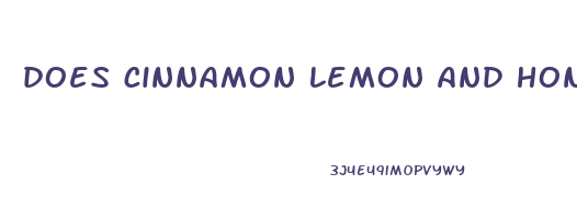 does cinnamon lemon and honey help you lose weight