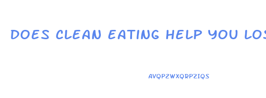 does clean eating help you lose weight