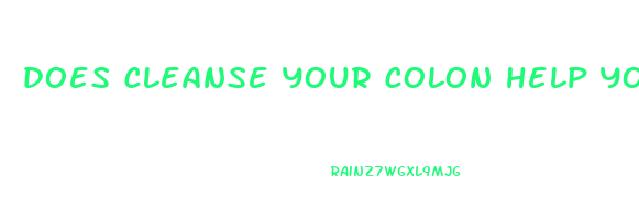 does cleanse your colon help you lose weight