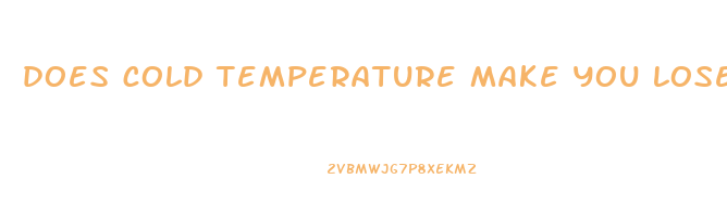 does cold temperature make you lose weight