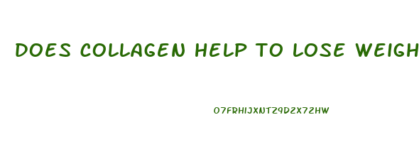 does collagen help to lose weight