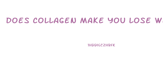 does collagen make you lose weight