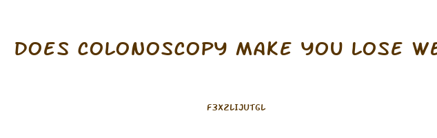 does colonoscopy make you lose weight