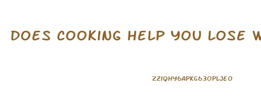 does cooking help you lose weight