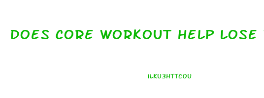 does core workout help lose weight