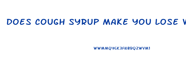 does cough syrup make you lose weight