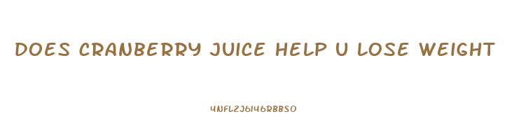 does cranberry juice help u lose weight