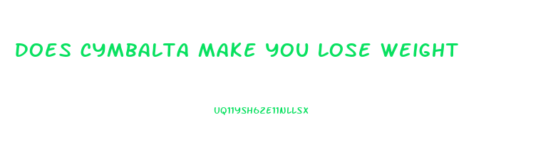 does cymbalta make you lose weight