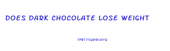 does dark chocolate lose weight