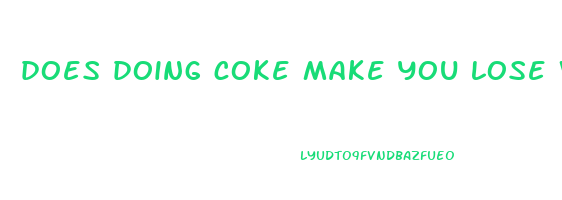 does doing coke make you lose weight