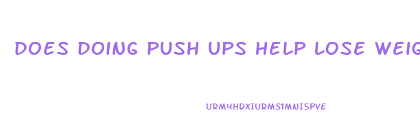 does doing push ups help lose weight