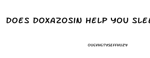 does doxazosin help you sleep