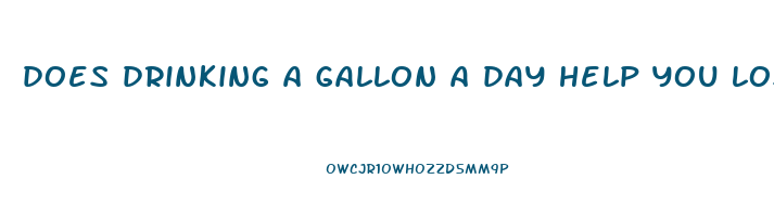 does drinking a gallon a day help you lose weight