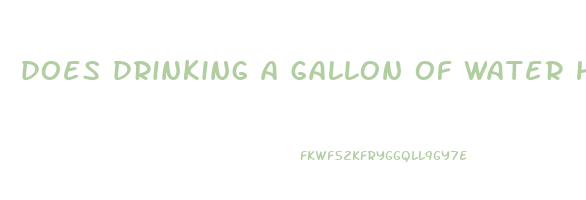 does drinking a gallon of water help lose weight