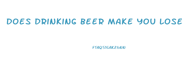 does drinking beer make you lose weight