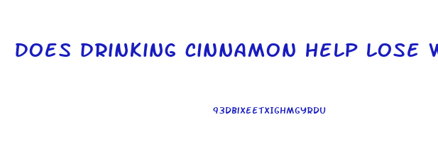does drinking cinnamon help lose weight