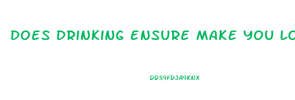 does drinking ensure make you lose weight