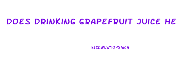 does drinking grapefruit juice help you lose weight