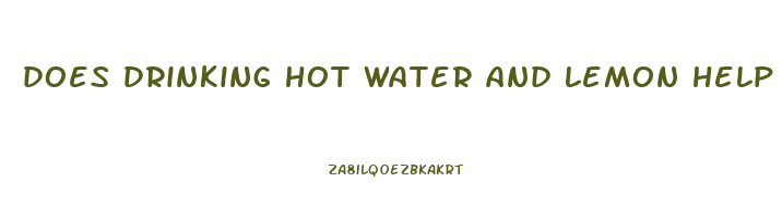 does drinking hot water and lemon help you lose weight