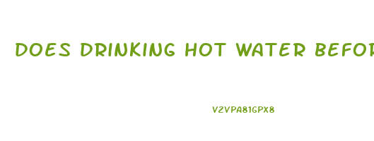 does drinking hot water before bed help you lose weight