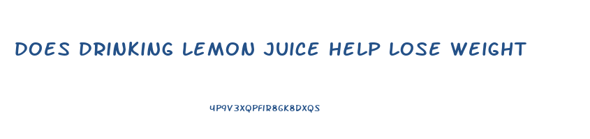 does drinking lemon juice help lose weight