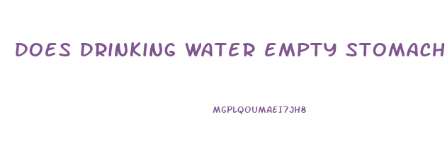does drinking water empty stomach help lose weight