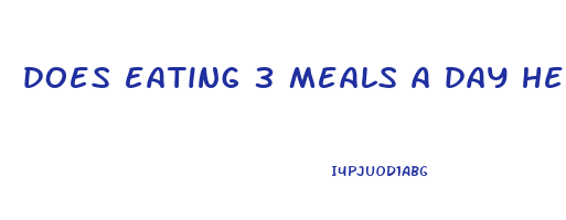 does eating 3 meals a day help you lose weight