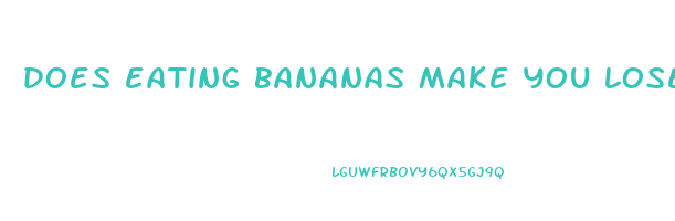 does eating bananas make you lose weight