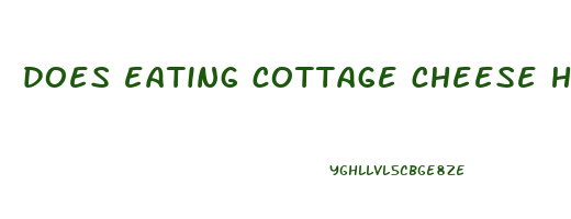 does eating cottage cheese help lose weight