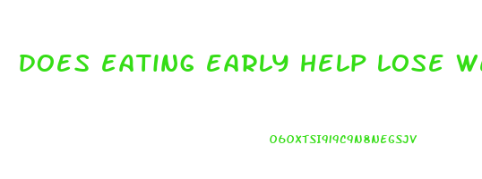 does eating early help lose weight