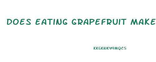 does eating grapefruit make you lose weight