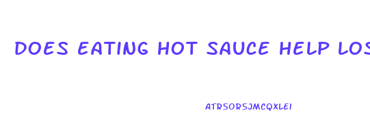does eating hot sauce help lose weight
