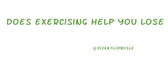 does exercising help you lose weight faster