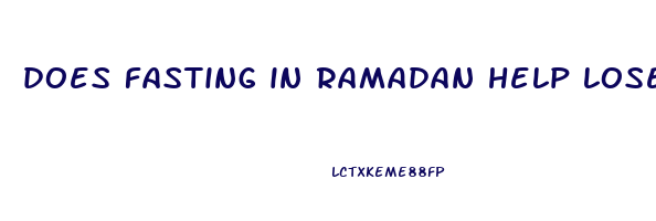 does fasting in ramadan help lose weight