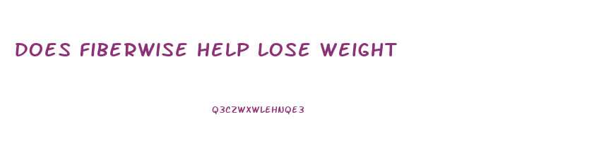 does fiberwise help lose weight