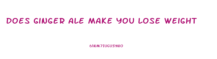 does ginger ale make you lose weight