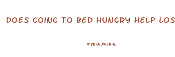 does going to bed hungry help lose weight