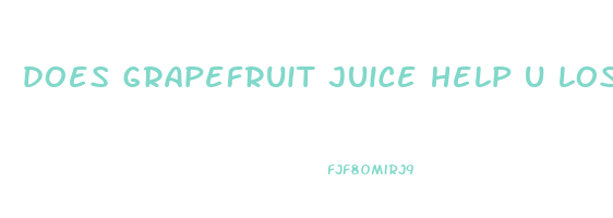 does grapefruit juice help u lose weight
