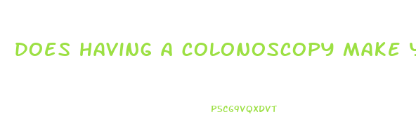 does having a colonoscopy make you lose weight
