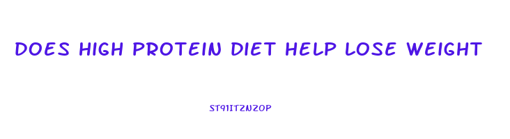 does high protein diet help lose weight