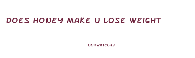 does honey make u lose weight