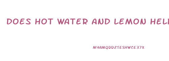 does hot water and lemon help you lose weight