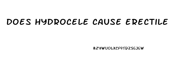 does hydrocele cause erectile dysfunction