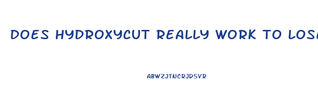 does hydroxycut really work to lose weight