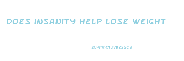 does insanity help lose weight