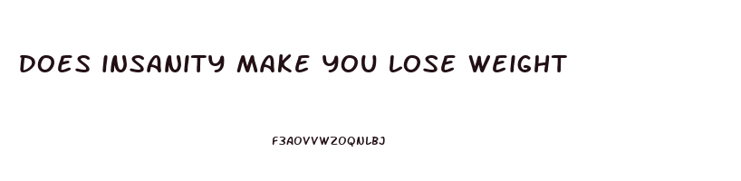 does insanity make you lose weight