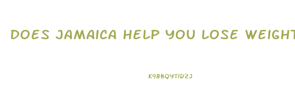 does jamaica help you lose weight