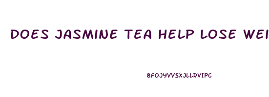 does jasmine tea help lose weight