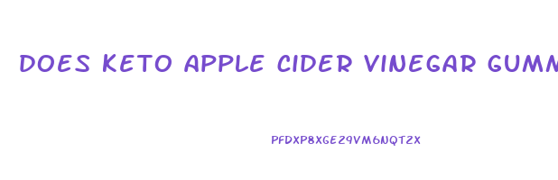 does keto apple cider vinegar gummies really work