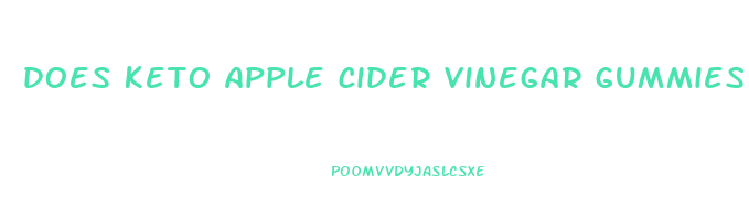 does keto apple cider vinegar gummies work